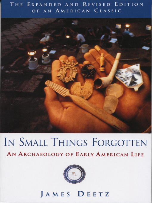 Title details for In Small Things Forgotten by James Deetz - Available